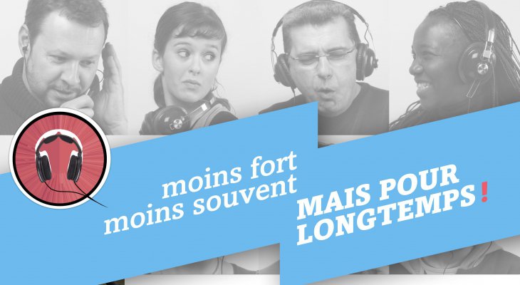 « Moins fort, moins souvent mais pour longtemps ! »