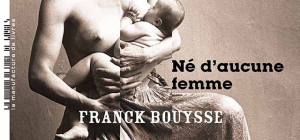 Né d’aucune femme : Du Rose et du noir